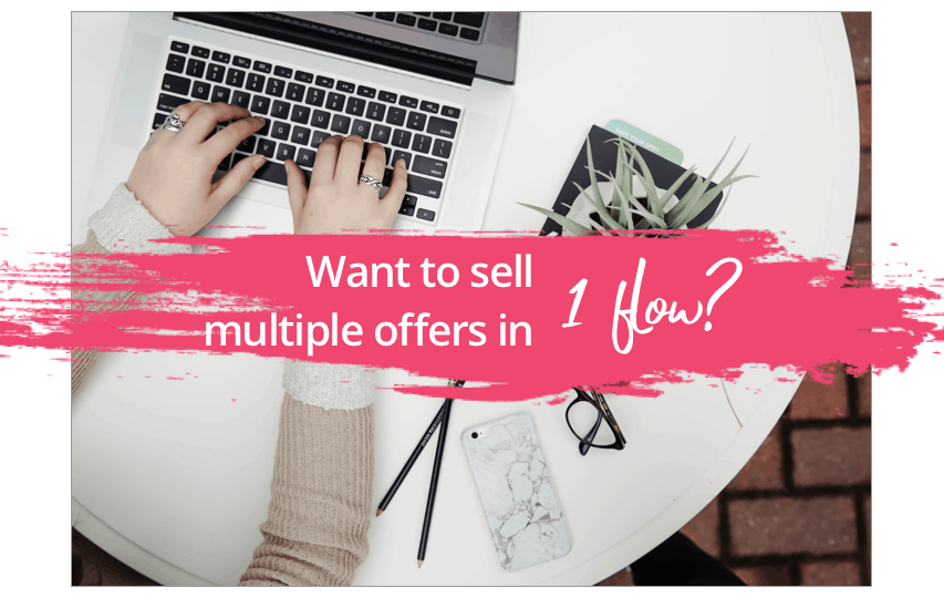 Want to sell multiple offers in one flow?