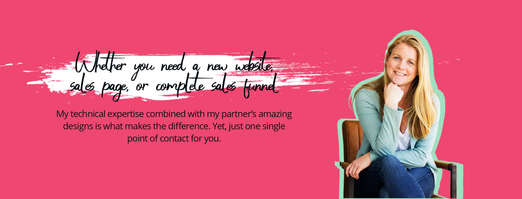 Whether you need a new website, sales page, or complete sales funnel